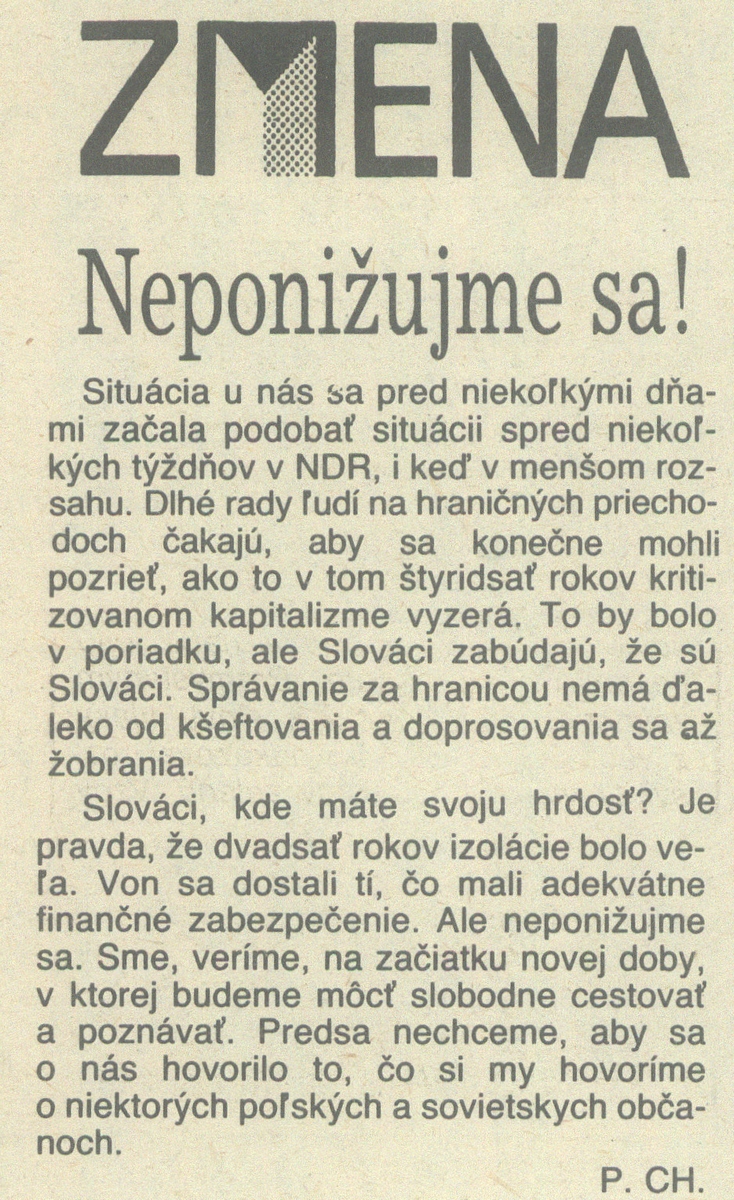 Neponižujme sa!, komentár v časopise Zmena. 1989. Univerzitná knižnica v Bratislave